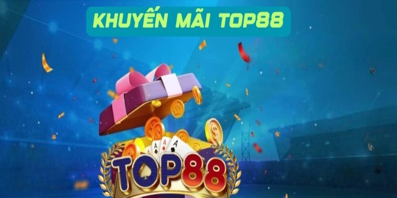 Giới thiệu sơ lược về khuyến mãi Top88 tặng 50k