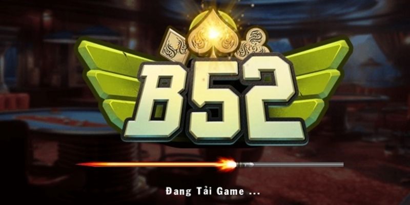 Thương hiệu B52 uy tín và hiện đại