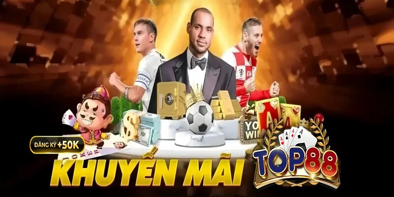 Top88 Tặng 50k - Tham Gia Ngay Để Rinh Ưu Đãi Đặc Biệt