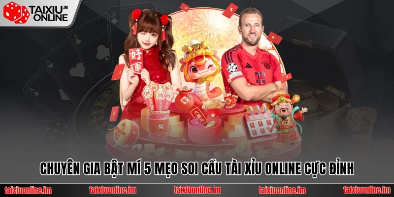 Trang chủ 29 Chuyên gia bật mí 5 mẹo soi cầu Tài Xỉu chuẩn nhất