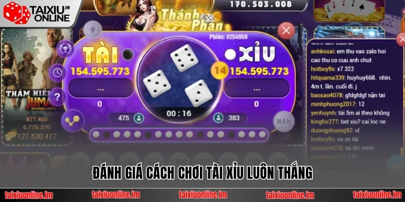 Top 5 Cách Chơi Tài Xỉu Luôn Thắng, Lật Ngược Tình Thế 1 Đánh giá cách chơi Tài Xỉu luôn thắng