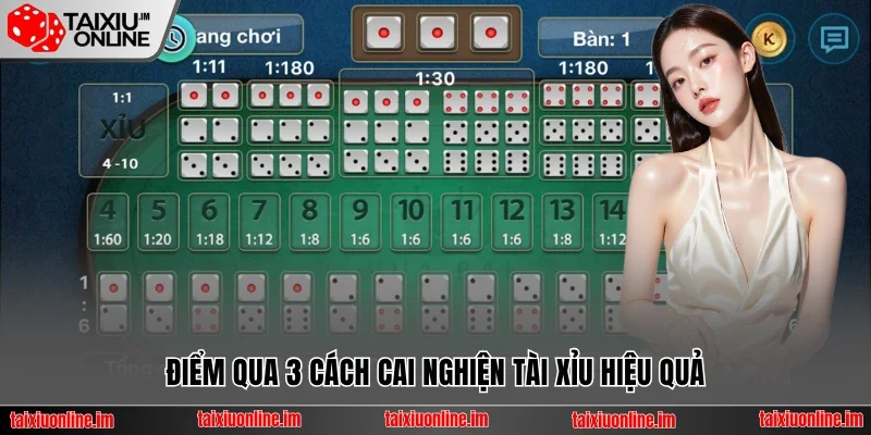 Điểm qua 3 cách cai nghiện tài xỉu hiệu quả