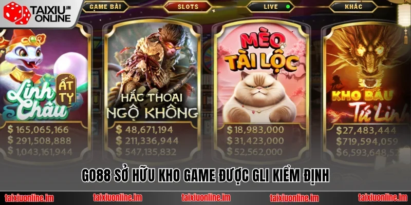 Go88 lừa đảo sở hữu kho game được kiểm định