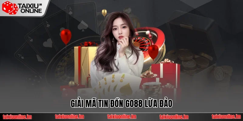 Go88 lừa đảo