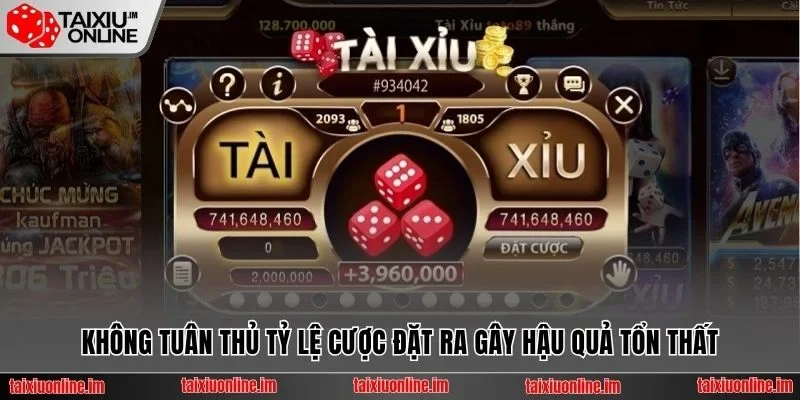 Không tuân thủ tỷ lệ cược đặt ra gây hậu quả tổn thất