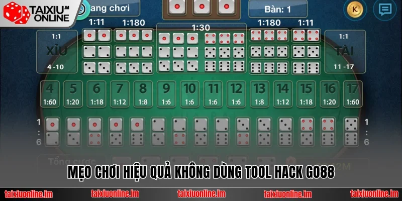 Mẹo chơi hiệu quả không dùng tool hack GO88